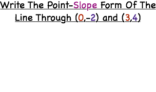 How Do You Write an Equation of a Line in Point-Slope Form ... How Do You Write an Equation of a Line in Point-Slope Form ...